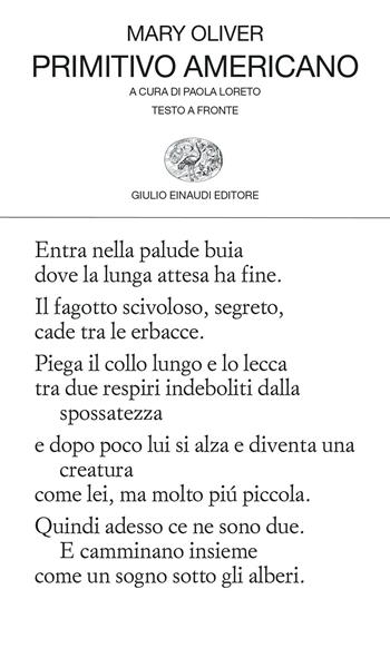 Primitivo americano. Testo inglese a fronte - Mary Oliver - Libro Einaudi 2023, Collezione di poesia | Libraccio.it