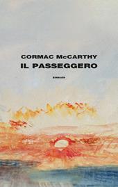 Il passeggero - Cormac McCarthy - Libro Einaudi 2023, Supercoralli