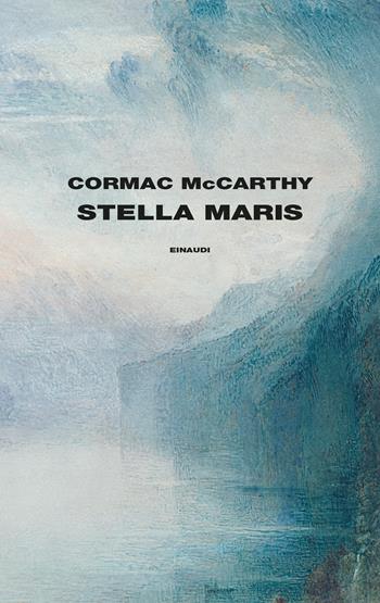 Stella Maris - Cormac McCarthy - Libro Einaudi 2023, Supercoralli | Libraccio.it