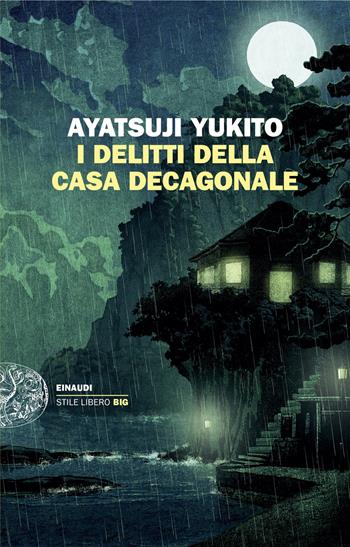I delitti della casa decagonale - Yukito Ayatsuji - Libro Einaudi 2024, Einaudi. Stile libero big | Libraccio.it