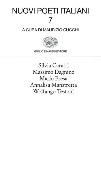 Nuovi poeti italiani. Vol. 7  - Libro Einaudi 2023 | Libraccio.it
