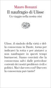 Il naufragio di Ulisse. Un viaggio nella nostra crisi