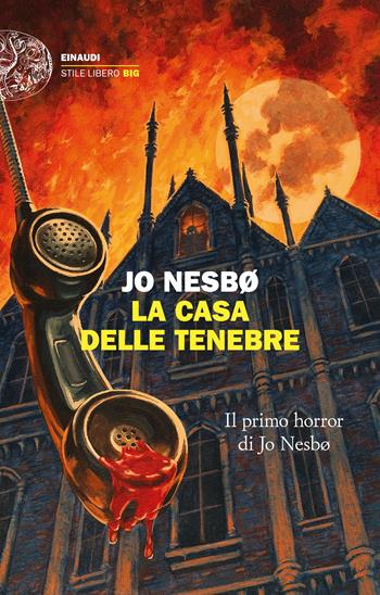 La casa delle tenebre - Jo Nesbø - Libro Einaudi 2023, Einaudi. Stile libero big | Libraccio.it