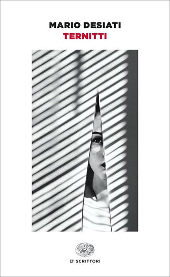 Ternitti - Mario Desiati - Libro Einaudi 2023, Einaudi tascabili. Scrittori | Libraccio.it