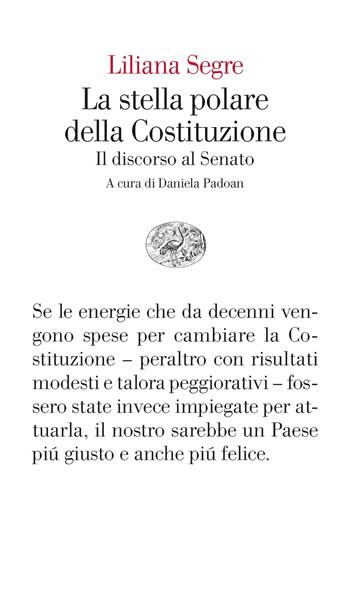 La stella polare della Costituzione. Il discorso al Senato - Liliana Segre - Libro Einaudi 2023, Vele | Libraccio.it