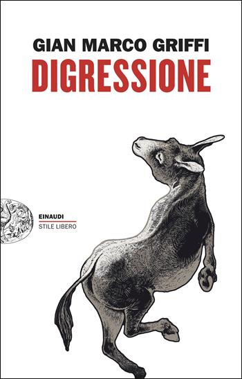 Digressione - Gian Marco Griffi - Libro Einaudi 2025, Einaudi. Stile libero | Libraccio.it