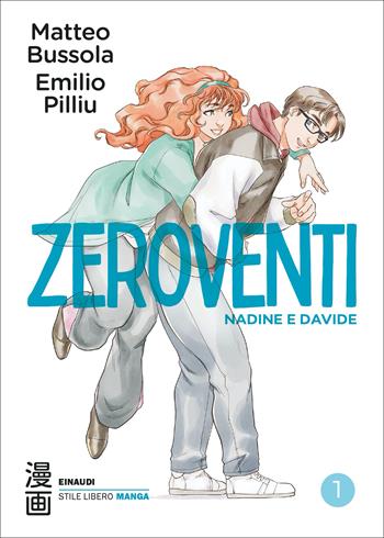 Zeroventi. Nadine e Davide - Matteo Bussola - Libro Einaudi 2023, Stile Libero Manga | Libraccio.it