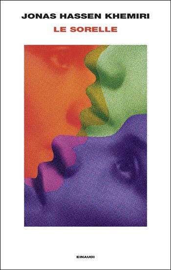 Le sorelle - Jonas Hassen Khemiri - Libro Einaudi 2026, Supercoralli | Libraccio.it