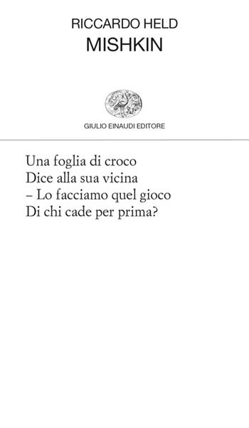 Mishkin - Riccardo Held - Libro Einaudi 2024, Collezione di poesia | Libraccio.it