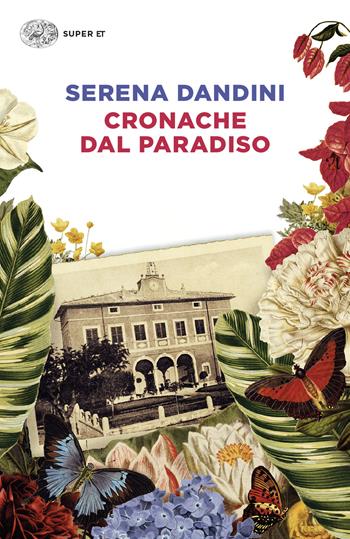 Cronache dal Paradiso - Serena Dandini - Libro Einaudi 2024, Super ET | Libraccio.it