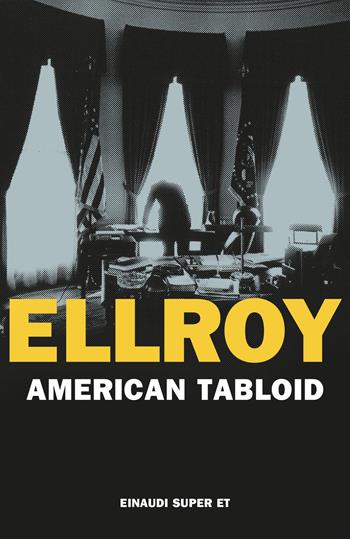 American tabloid - James Ellroy - Libro Einaudi 2024, Super ET | Libraccio.it