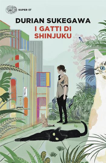 I gatti di Shinjuku - Durian Sukegawa - Libro Einaudi 2024, Super ET | Libraccio.it