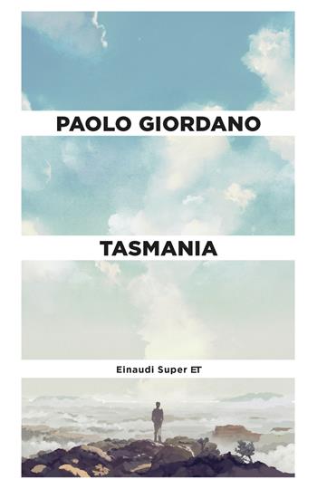 Tasmania - Paolo Giordano - Libro Einaudi 2024, Super ET | Libraccio.it