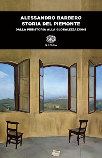 Storia del Piemonte. Dalla preistoria alla globalizzazione - Alessandro Barbero - Libro Einaudi 2024, Einaudi tascabili. Storia | Libraccio.it