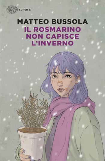 Il rosmarino non capisce l’inverno - Matteo Bussola - Libro Einaudi 2026, Super ET | Libraccio.it