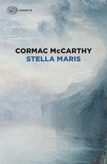 Stella Maris - Cormac McCarthy - Libro Einaudi 2024, Super ET | Libraccio.it