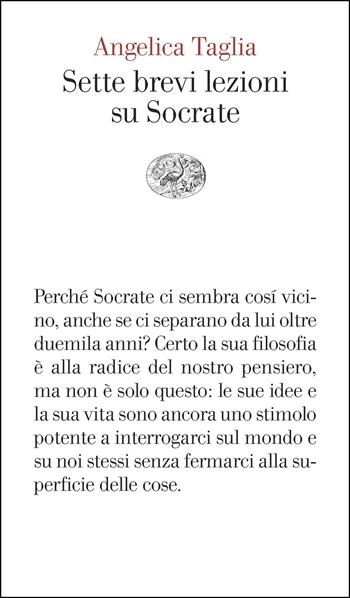 Sette brevi lezioni su Socrate - Angelica Taglia - Libro Einaudi 2025, Vele | Libraccio.it