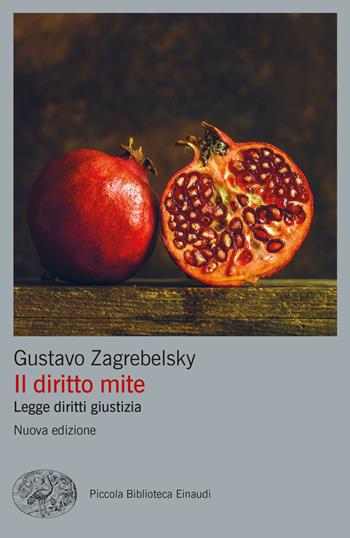 Il diritto mite. Legge, diritti, giustizia. Nuova ediz. - Gustavo Zagrebelsky - Libro Einaudi 2024, Piccola biblioteca Einaudi. Big | Libraccio.it