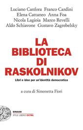 La biblioteca di Raskolnikov. Libri e idee per un'identità democratica