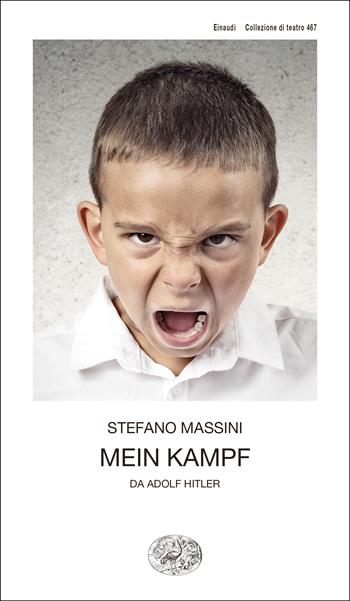 Mein Kampf. Da Adolf Hitler - Stefano Massini - Libro Einaudi 2024, Collezione di teatro | Libraccio.it