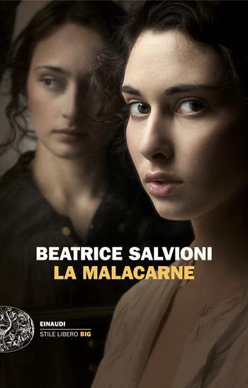 La Malacarne - Beatrice Salvioni - Libro Einaudi 2024, Einaudi. Stile libero big | Libraccio.it