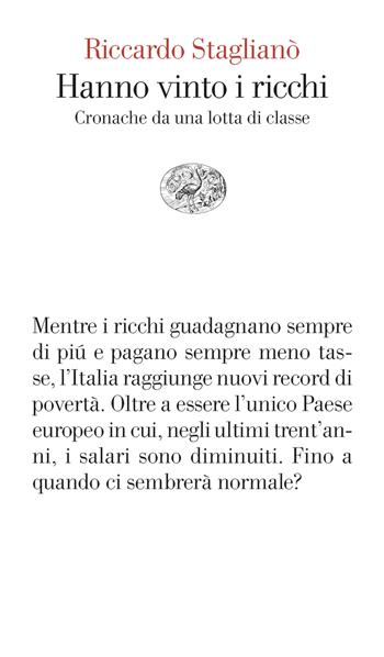 Hanno vinto i ricchi. Cronache da una lotta di classe - Riccardo Staglianò - Libro Einaudi 2024, Vele | Libraccio.it