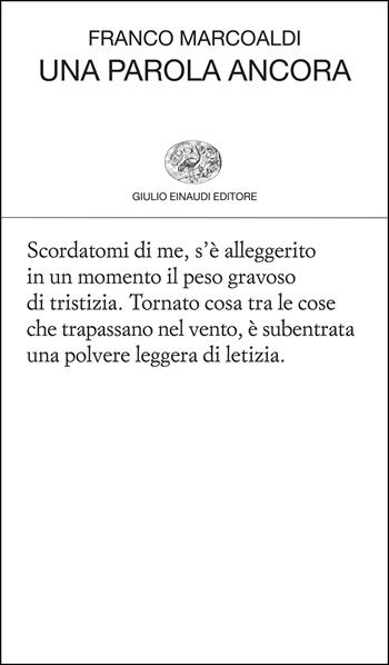 Una parola ancora - Franco Marcoaldi - Libro Einaudi 2025, Collezione di poesia | Libraccio.it
