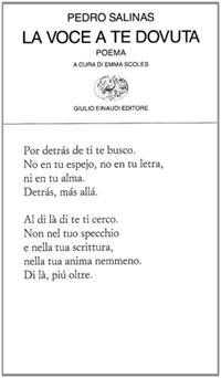 La voce a te dovuta. Testo spagnolo a fronte - Pedro Salinas - Libro Einaudi 1997, Collezione di poesia | Libraccio.it