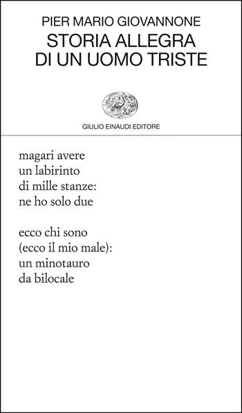 Storia allegra di un uomo triste - Pier Mario Giovannone - Libro Einaudi 2025, Collezione di poesia | Libraccio.it
