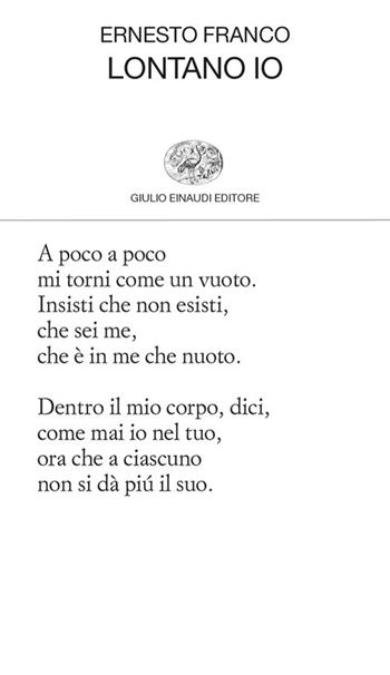Lontano io - Ernesto Franco - Libro Einaudi 2024, Collezione di poesia | Libraccio.it