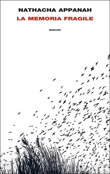 La memoria fragile - Nathacha Appanah-Mouriquand - Libro Einaudi 2025, Frontiere Einaudi | Libraccio.it