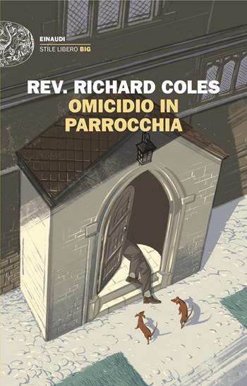 Omicidio in parrocchia - Richard Coles - Libro Einaudi 2024, Einaudi. Stile libero big | Libraccio.it