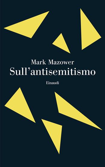 Sull'antisemitismo - Mark Mazower - Libro Einaudi 2026, Saggi | Libraccio.it