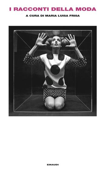 I racconti della moda  - Libro Einaudi 2024, Supercoralli | Libraccio.it