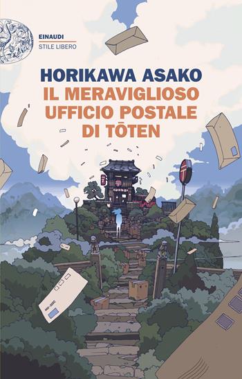 Il meraviglioso ufficio postale di Toten - Asako Horikawa - Libro Einaudi 2025, Einaudi. Stile libero | Libraccio.it