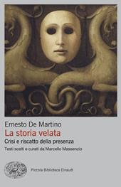 La storia velata. Crisi e riscatto della presenza