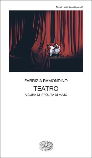 Teatro - Fabrizia Ramondino - Libro Einaudi 2025, Collezione di teatro | Libraccio.it