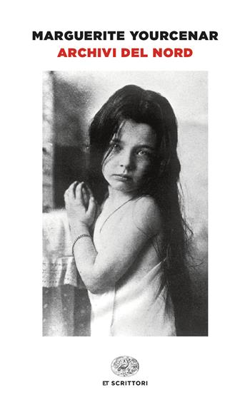 Archivi del Nord - Marguerite Yourcenar - Libro Einaudi 2024, Einaudi tascabili. Scrittori | Libraccio.it