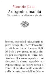 Arrogante umanità. Miti classici e riscaldamento globale