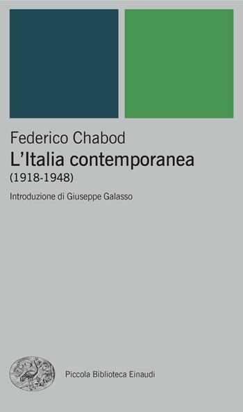 L'Italia contemporanea (1918-1948) - Federico Chabod - Libro Einaudi 2024, Piccola biblioteca Einaudi. Big | Libraccio.it