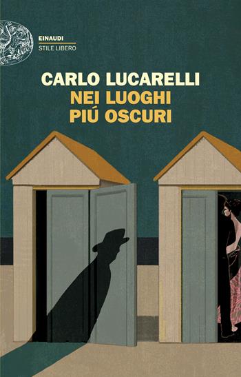 Nei luoghi più oscuri - Carlo Lucarelli - Libro Einaudi 2025, Einaudi. Stile Libero | Libraccio.it