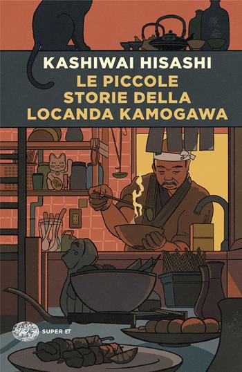 Le piccole storie della locanda Kamogawa - Hisashi Kashiwai - Libro Einaudi 2025, Super ET | Libraccio.it