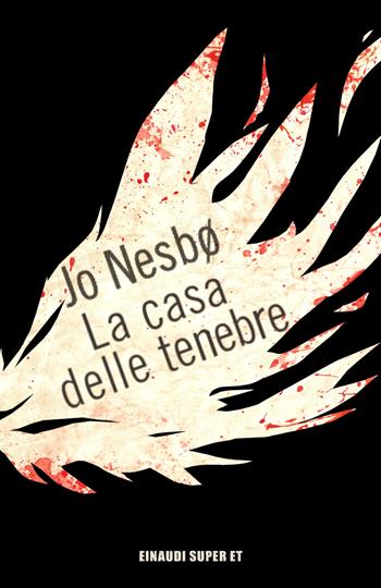 La casa delle tenebre - Jo Nesbø - Libro Einaudi 2025, Super ET | Libraccio.it