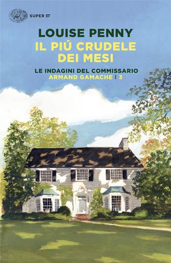 Il più crudele dei mesi. Le indagini del commissario Armand Gamache. Vol. 3 - Louise Penny - Libro Einaudi 2025, Super ET | Libraccio.it