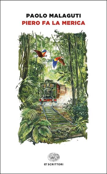 Piero fa la Merica - Paolo Malaguti - Libro Einaudi 2025, Einaudi tascabili. Scrittori | Libraccio.it