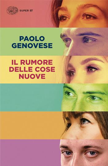 Il rumore delle cose nuove - Paolo Genovese - Libro Einaudi 2025, Super ET | Libraccio.it