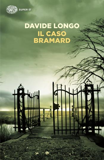 Il caso Bramard - Davide Longo - Libro Einaudi 2025, Super ET | Libraccio.it