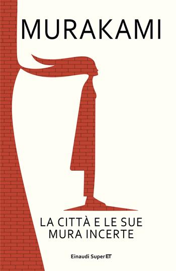 La città e le sue mura incerte - Haruki Murakami - Libro Einaudi 2025, Super ET | Libraccio.it