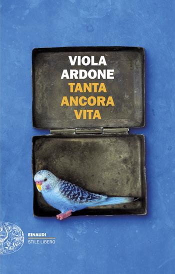 Tanta ancora vita - Viola Ardone - Libro Einaudi 2025, Einaudi. Stile libero | Libraccio.it