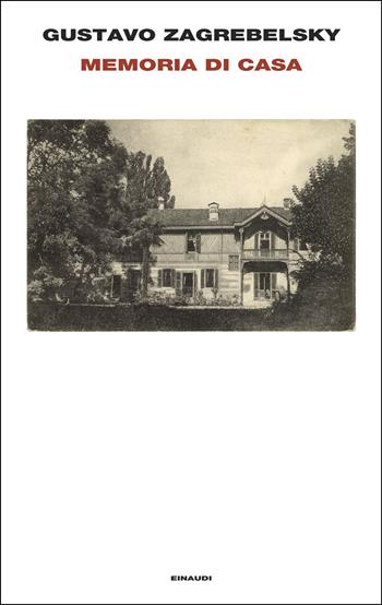 Memoria di casa - Gustavo Zagrebelsky - Libro Einaudi 2025, Supercoralli | Libraccio.it